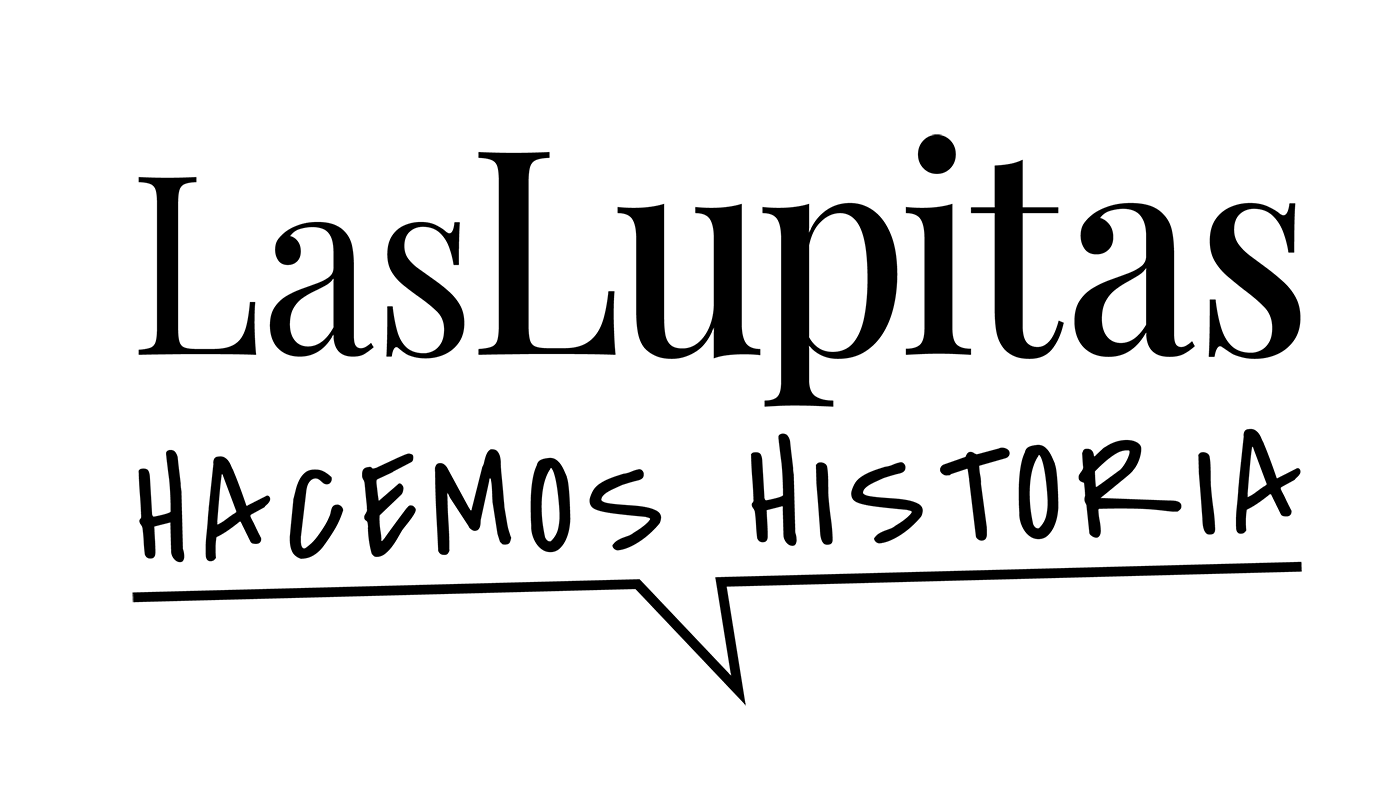 Las Lupitas Hacemos Historia